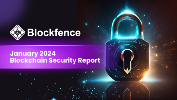 The Monthly Web3 Scams Report – January 2024: Blockfence